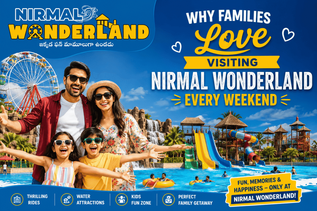 Why Families Love Visiting Nirmal Wonderland Every Weekend